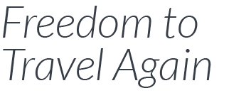 Freedom to Travel Again